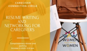 “Resume Writing and Networking for Caregivers” 10-8-2025